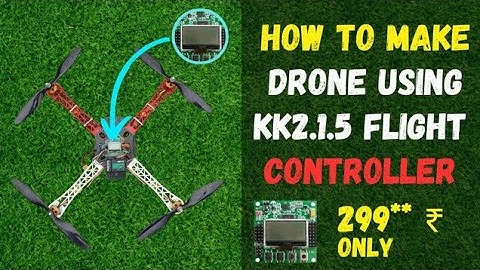 How to make drone.. Drone making video using KK2.1.5 flight controller. Drone build at home...