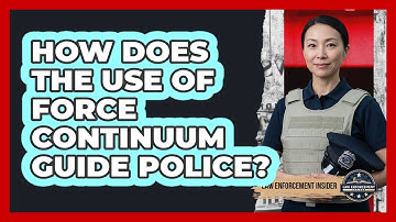 How Does The Use Of Force Continuum Guide Police? - Law Enforcement Insider