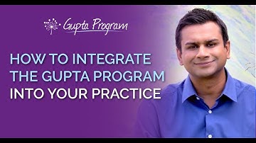 How to Integrate the Gupta Program into Your Practice