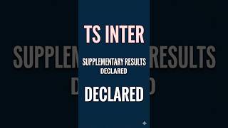 TS INTERMEDIATE- SUPPLEMENTARY EXAMS RESULTS- DECLARED#tsinter#tsintersupplemenyaryexams#tsinter