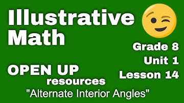 😉 8th Grade Unit 1, Lesson 14 "Alternate Interior Angles" Illustrative Math
