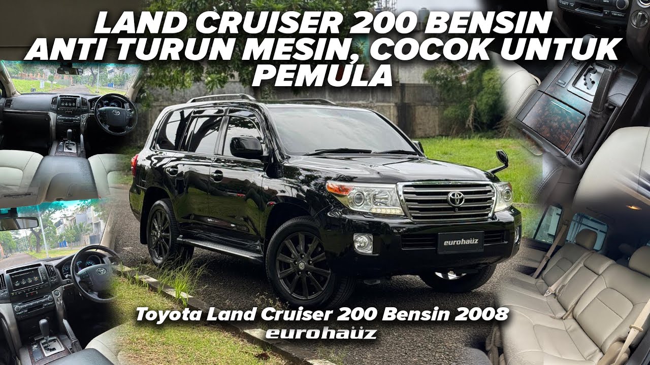 LAND CRUISER 200 BENSIN ANTI TURUN MESIN, COCOK UNTUK PEMULA