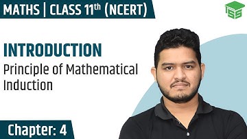 PRINCIPLE OF MATHEMATICAL INDUCTION - INTRODUCTION | Ch 4 Class 11 Maths | NCERT