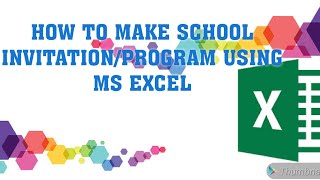 HOW TO MAKE SCHOOL INVITATION/PROGRAM USING MS EXCEL screenshot 5