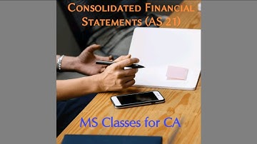 Overview of Consolidated Financial Statements (AS 21) Part 1