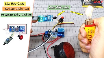 Chế Báo Cháy Từ Cảm Biến Lửa Và Mạch Trễ 7 Chế Độ WT102 | Điện tử DAT
