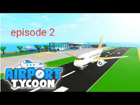 Flying High: Aeroplane Tycoon Episode 2 Let's Play