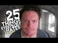 25 THINGS EVERYBODY HATES! (PART 8)