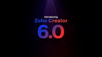 Introducing the Creator platform—Creator 6 | Zoho Creator