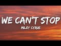 Miley Cyrus  - We Can