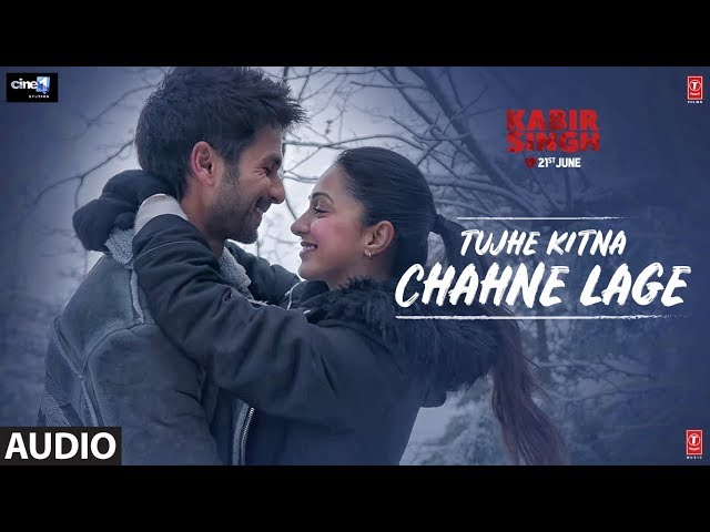 Full Audio: Tujhe Kitna Chahne Lage | Kabir Singh | Mithoon Feat. Arijit Singh | Shahid K, Kiara A class=