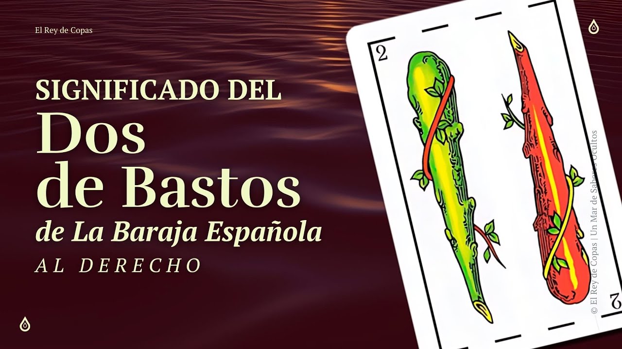 Significado: Dos de Bastos Baraja Española | Aprende a leer las cartas