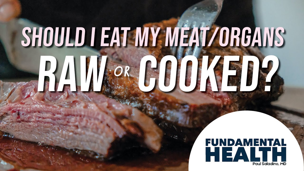 Should I Eat My Meat/Organs Raw Or Cooked? - Youtube