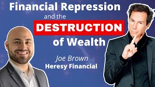 How the Fed is FAILING You - with Joseph Brown, Founder of Heresy Financial @HeresyFinancial