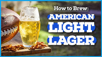 How to Brew American Light Lager [BUD LIGHT] 🏈🏆