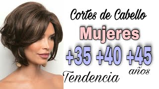 Modernos Cortes de Cabello para MUJERES de +35 +40 +45 años Lo mejor en  Cortes Femeninos 