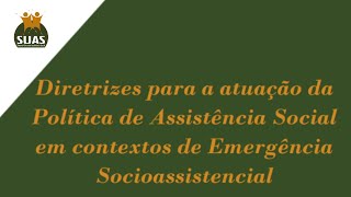Consulta pública sobre a Política de Assistência Social em contextos de Emergência Socioassistencial
