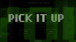 Famous Dex 'Pick It Up' ft A$AP Rocky [ Lyric Video]