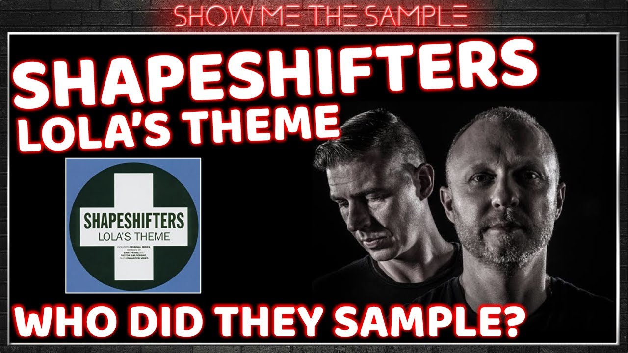 Show Me The Sample ‣ The Shapeshifters Lola's Theme YouTube