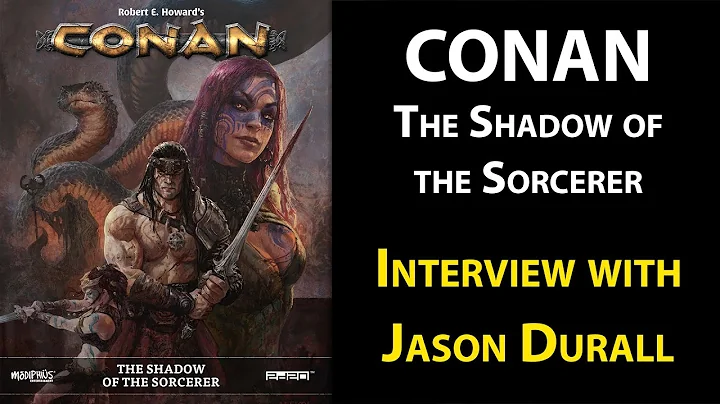 Conan: The Shadow of the Sorcerer - Interview with...