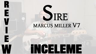 Sire Marcus Miller V7 Incelemesi - Review