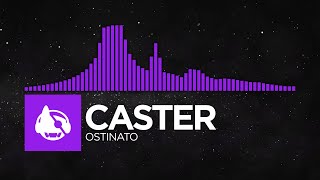 [Dubstep] - Caster - Ostinato [Sorcerer’s Symphony EP]
