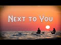 Next To You - Chris Brown ft. Justin Beiber(Lyrics Video)