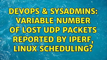 DevOps & SysAdmins: variable number of lost UDP packets reported by iperf, linux scheduling?