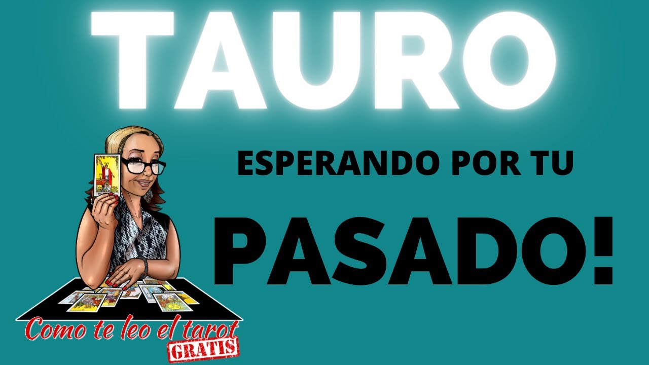 TAURO ♉️ DESDE HACE TIEMPO QUE ESPERAS A QUE REGRESE. AHORA MIRA LO QUE ...