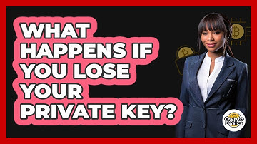 What Happens If You Lose Your Private Key?