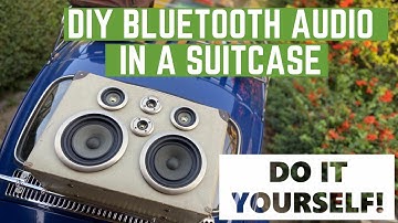 DIY Bluetooth audio in a suitcase   part 1