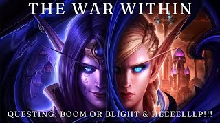 World of Warcraft: The War Within - Questing: Boom or Blight & Heeeelllp!!!