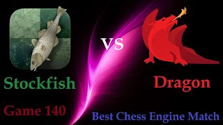 Stockfish vs Dragon | Chess Engine Best Match | Game 140