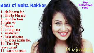 Top 10 of Neha Kakkar | Best of Neha Kakkar | Bollywood song 2020 | Romamtic song | Music world