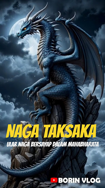 Kisah Taksaka Ular Naga Bersayap dalam Mitologi Bali dan Cerita Mahabharata