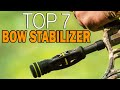 Top 7 Best Bow Stabilizer For Hunting