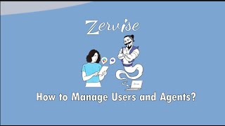 How to Manage Users and Agents in Zervise
