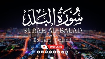 Surah Al-Balad by Islam Sobhi | سورة البلد بصوت إسلام صبحي