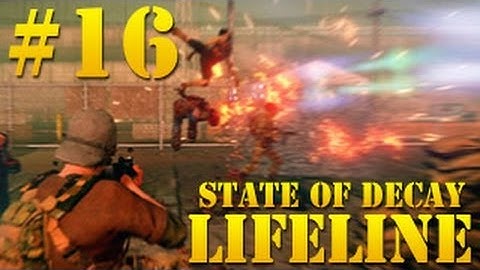 State of Decay Lifeline gameplay walkthrough part 16 (No Commentary)