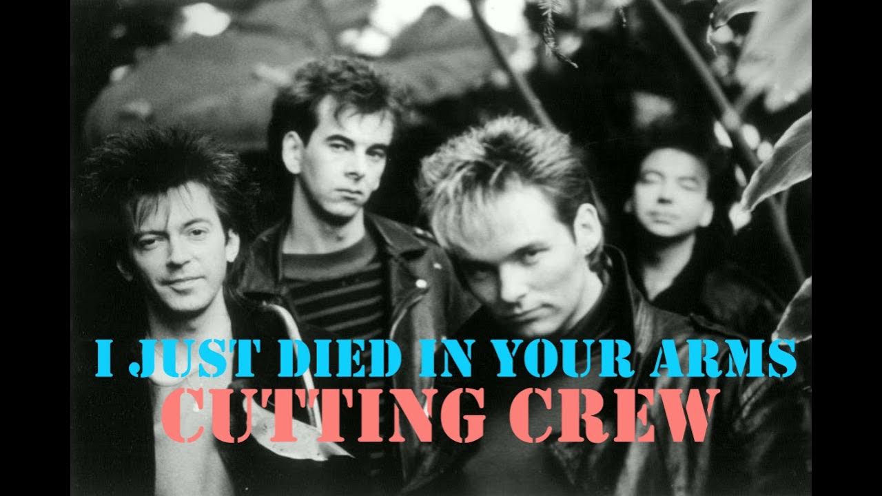 I JUST DIED IN YOUR ARMS TONIGHT CUTTING CREW ( Lyrics ) YouTube