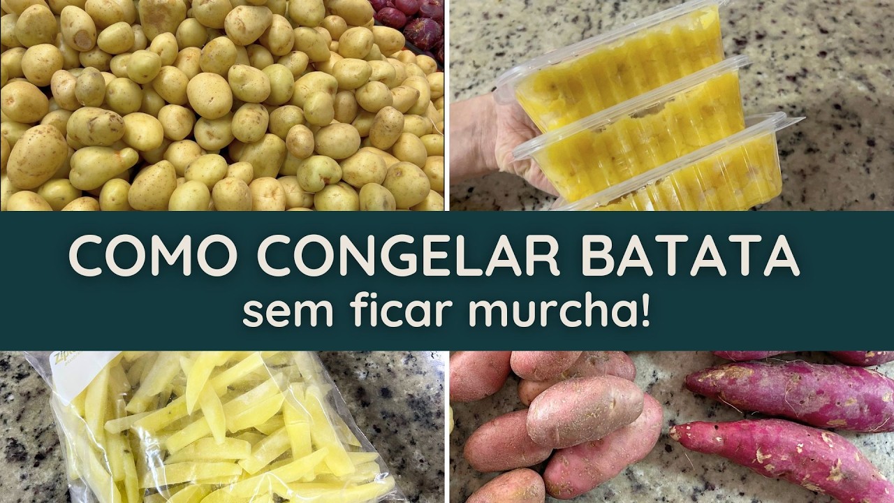 COMO CONGELAR BATATA | Jeito certo de congelar batatas e não ficar murcha
