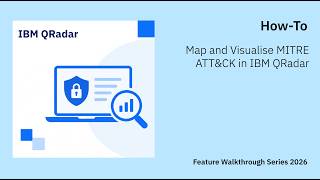 How to Map & Visualize MITRE ATT&CK in IBM QRadar UCM