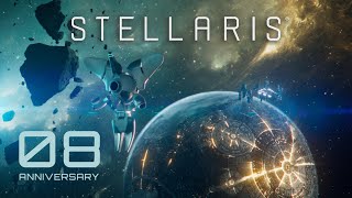 Stellaris 8Th Anniversary Trailer