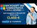 User Management in Microsoft 365 Admin Center | Class 5 | Free IT Admin Training