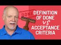 Definition of done vs acceptance criteria whats the difference