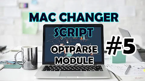 Handle User Arguments with the optparse Module # 5 - Python MAC Changer Script