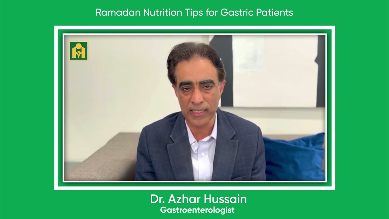 Ramadan Nutrition Tips For Gastric Patients | Dr. Azhar - Gastroenterologist | Hameed Latif Hospital