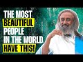 What the most beautiful people in the world have  qa with gurudev