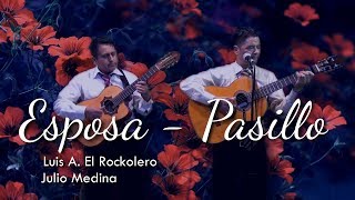 Video thumbnail of "ESPOSA - PASILLO"