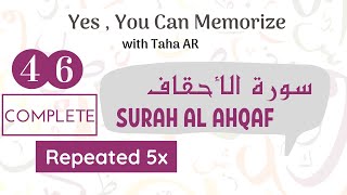 46 Surah Ahqaf | Complete Repeated 5x | Memorization Series